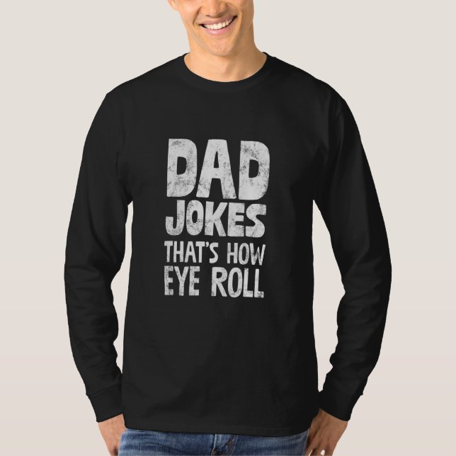 Camiseta Piadas Do Pai Do dia de os pais Que Funcionam Com  (Frente)