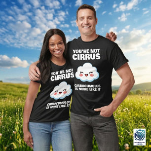 Camiseta Piadas engraçadas de você não ser uma nuvem Cirrus