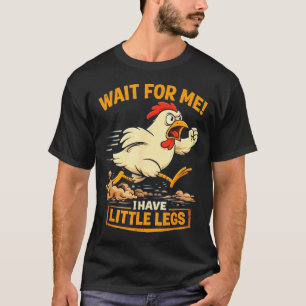 Camiseta Piadas engraçadas do Galo Memes Esperem por mim Te