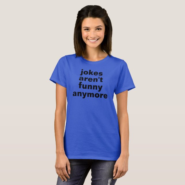 camiseta piadas não são mais engraçadas (Frente Completa)