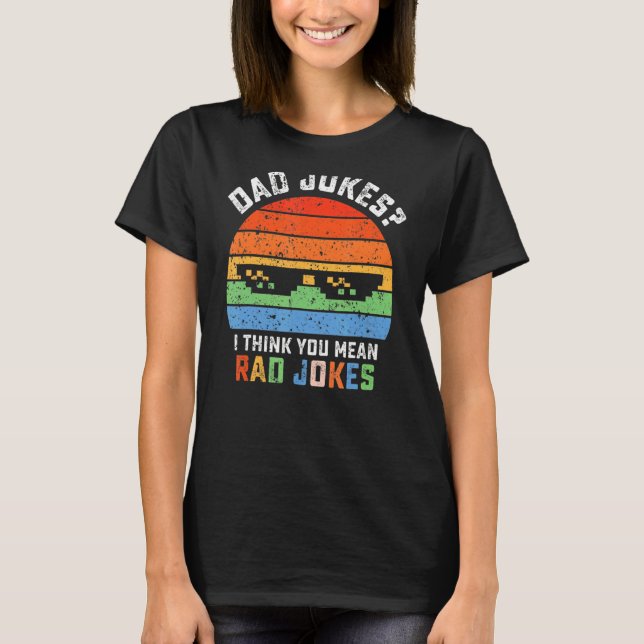 Camiseta Piadas pais Eu Acho Que Você Quer Dizer Dia de os  (Frente)