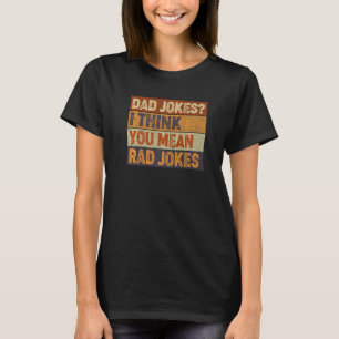 Camiseta Piadas pais Eu Acho Que Você Quer Dizer Dia de os