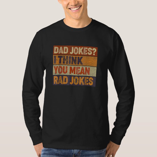 Camiseta Piadas pais Eu Acho Que Você Quer Dizer Dia de os  (Frente)