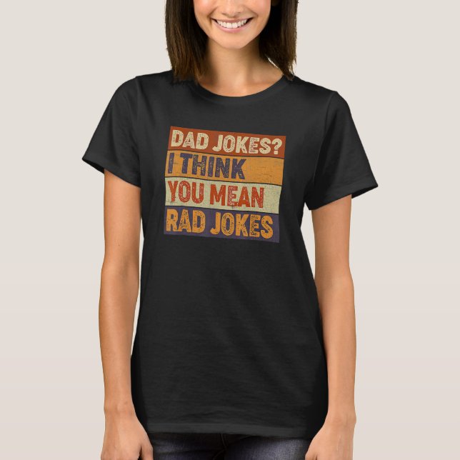 Camiseta Piadas pais Eu Acho Que Você Quer Dizer Dia de os  (Frente)