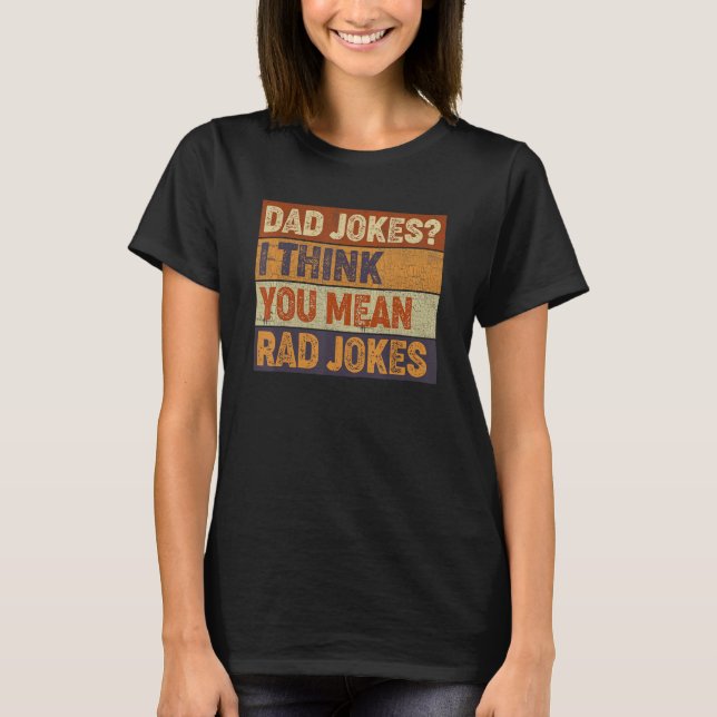Camiseta Piadas pais Eu acho que você quer dizer "Rad Piada (Frente)