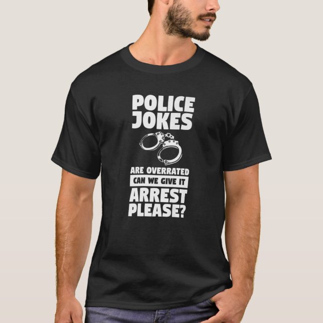 Camiseta Piadas Policiais São Sobrevalorizadas Podemos Pren (Frente)