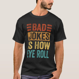 Camiseta Piadas Ruins É Como Os Olhos Rolam Piadas