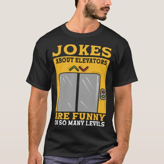 Camiseta Piadas Sobre Elevadores São Engraçadas Em Tantos N (Frente)