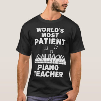 Camiseta Pianista Mais Paciente Do Mundo Pianista Engraçado
