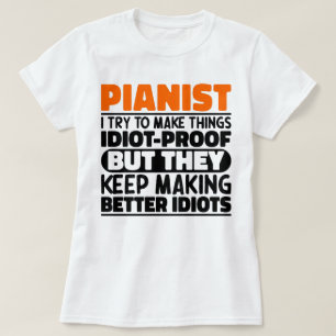 Camiseta Pianista, Tento Tornar As Coisas Engraçadas Pianis