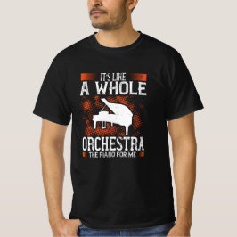 Camiseta Piano - O Piano É Como Uma Orquestra Inteira