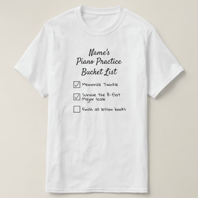 Camiseta Piano Practice Balde List Personalizable Pianista (Frente do Design)