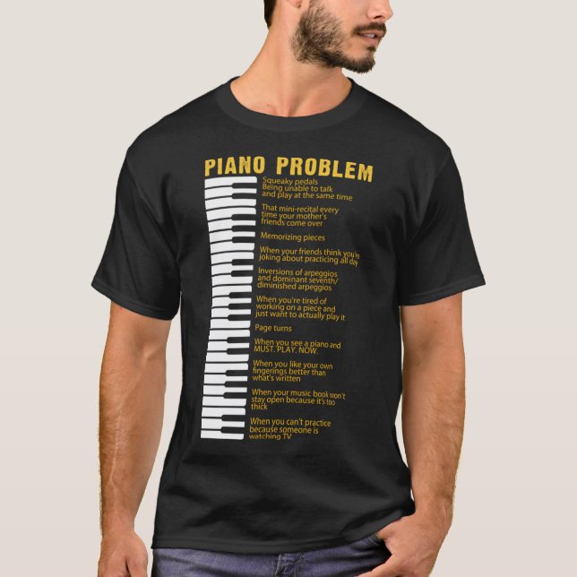 Camiseta Piano Problems Keyboard Sayings For Pianist (Frente)