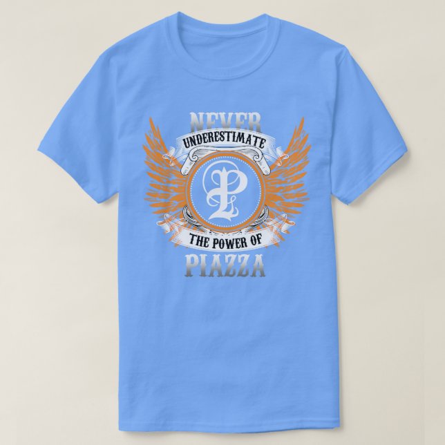 Camiseta Piazza Name Shirt Nunca Subestima O Poder De (Frente do Design)