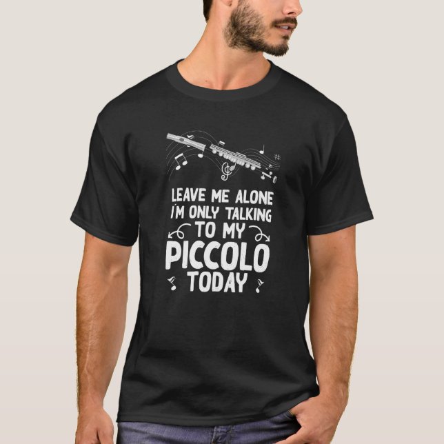 Camiseta Piccolo Flute Player Only Talking To My Piccolo Pr (Frente)