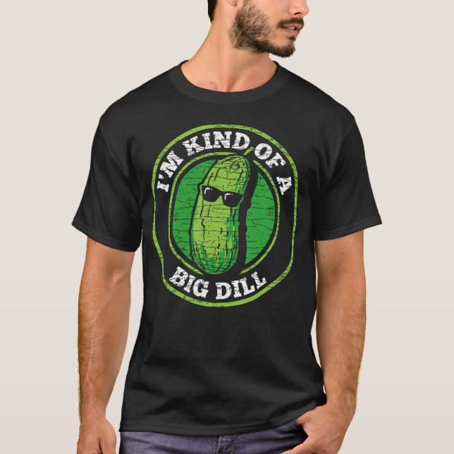 Camiseta Pickle I'M Kind Of A Big Dill (Frente)