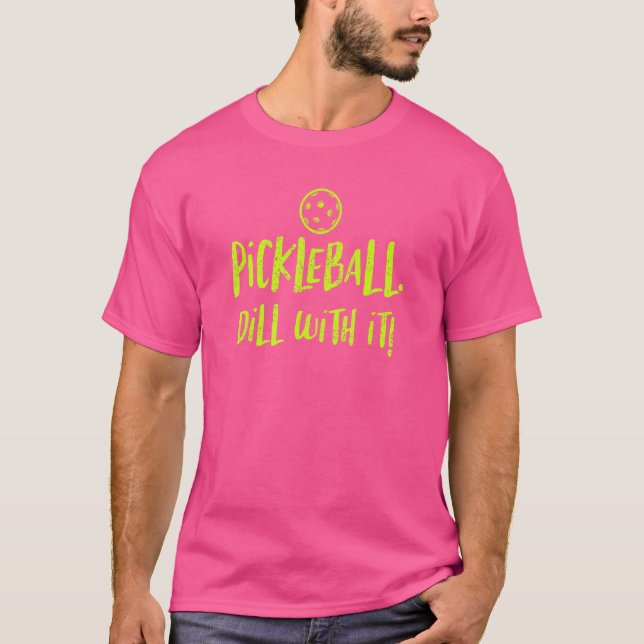 Camiseta Pickleball Dill Com Ele Para Jogadores De Bola De  (Frente)