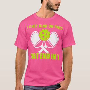 Camiseta Pickleball Dink em dias que terminam em Y picles e