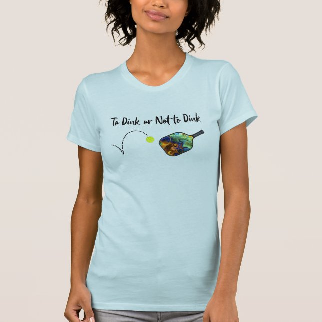 Camiseta Pickleball - Dink ou Not to Dink (Frente)