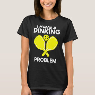 Camiseta Pickleball Eu Tenho Um Problema De Jantar