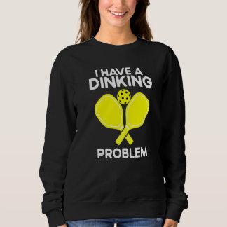 Camiseta Pickleball I Have A Dinking Problem
