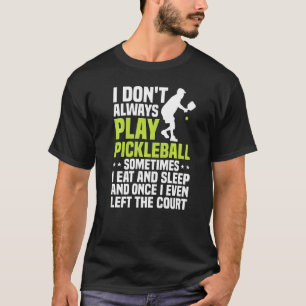 Camiseta Pickleball legal Para Homens As Mulheres Jogam Pic