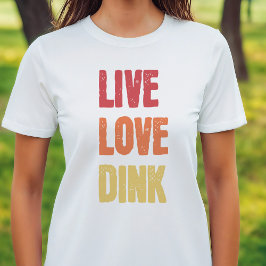 Camiseta Pickleball Lovers Live Love Dink