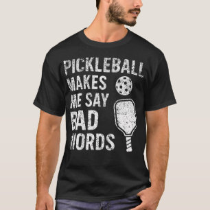 Camiseta Pickleball Me Faz Dizer Palavras Feias Engraçado