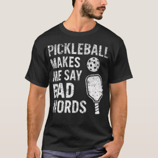 Camiseta Pickleball Me Faz Dizer Palavras Feias Engraçado