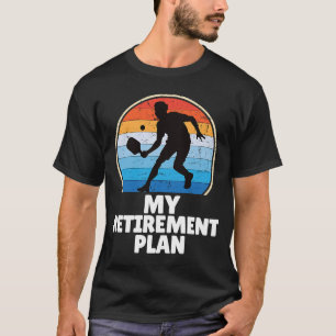 Camiseta PickleBall Meu Plano de aposentadoria Dink Paddle 