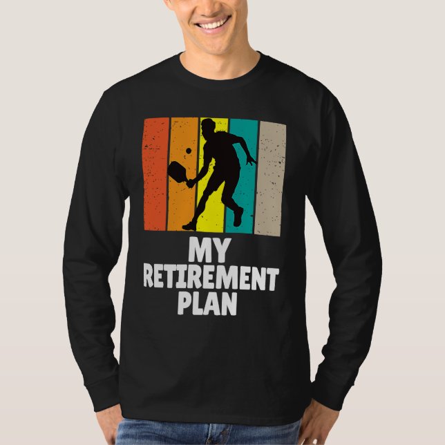 Camiseta Pickleball My Retirement Plan Master Dinker Paddle (Frente)