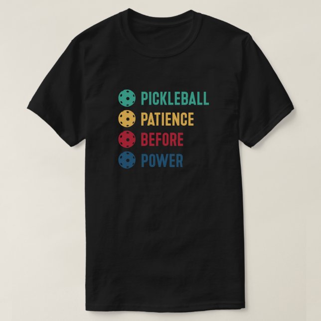 Camiseta Pickleball: paciência antes do poder (Frente do Design)