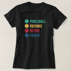 Camiseta Pickleball: paciência antes do poder