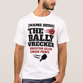 Camiseta Pickleball Personalized Name The Rally Wrecker