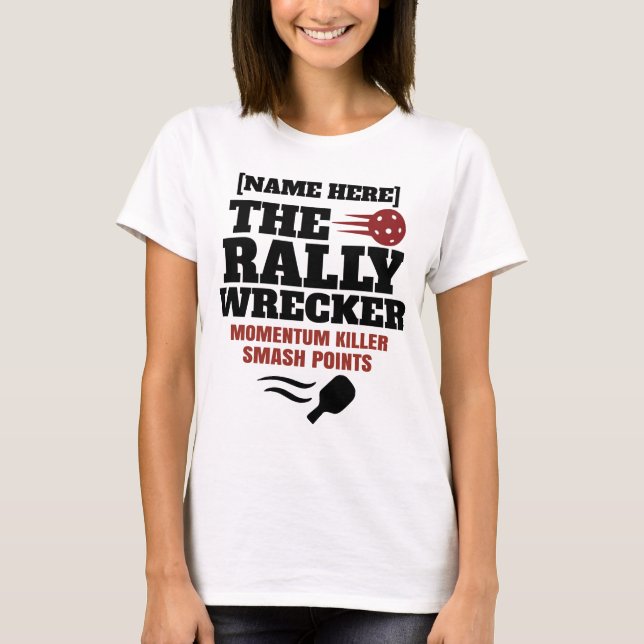 Camiseta Pickleball Personalized Name The Rally Wrecker  (Frente)