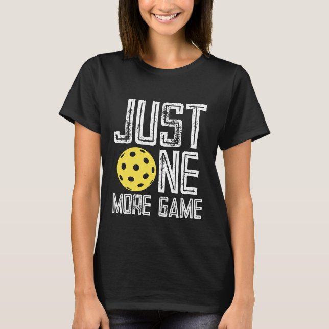 Camiseta Pickleball Player "Just One More Game" (Frente)