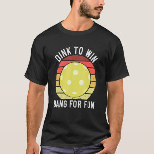 Camiseta Pickleball Player Paddleball Dink Para Ganhar Bang