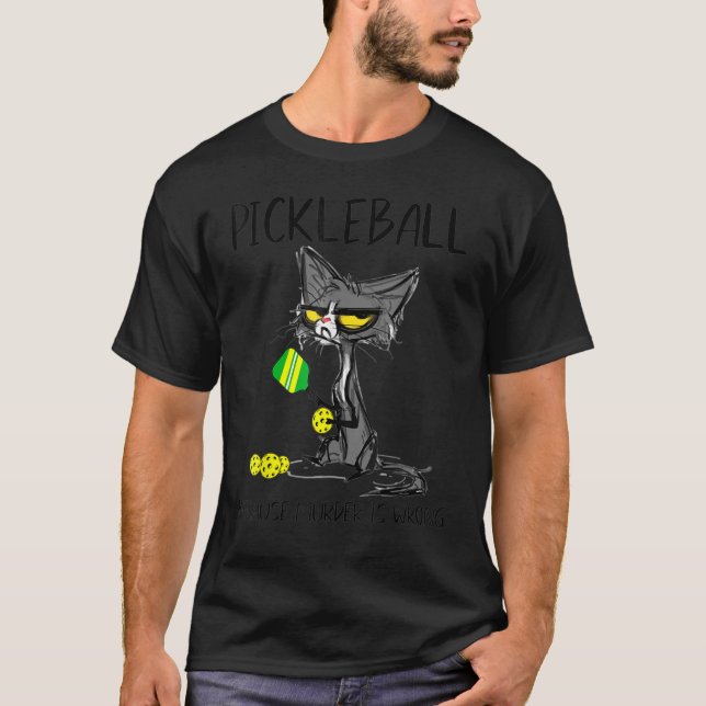 Camiseta Pickleball Porque O Assassinato É Errado Para Gato (Frente)