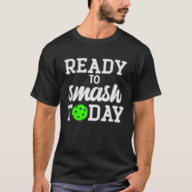 Camiseta Pickleball Ready To Smash Today (Frente)