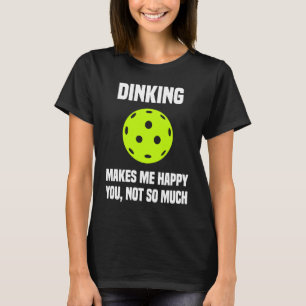 Camiseta Pickleball Sarcastic Dinking Dink Pickleball Play