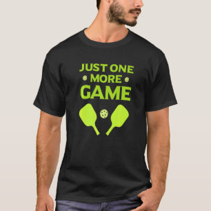 Camiseta Pickleball Só Mais Um Jogo Que Servo No Dia Da Pon