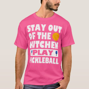 Camiseta Pickleballer Fique Fora Da Pickleba Da Cozinha