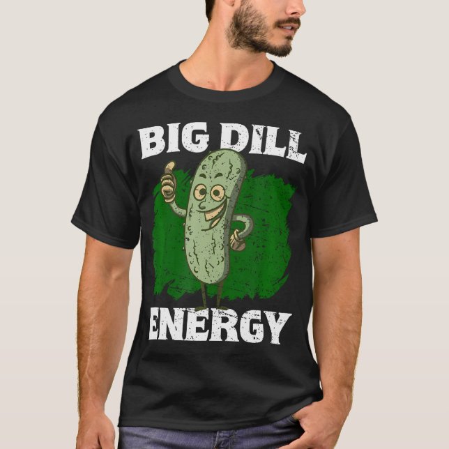 Camiseta Picles Big Dill Energy Lover (Frente)