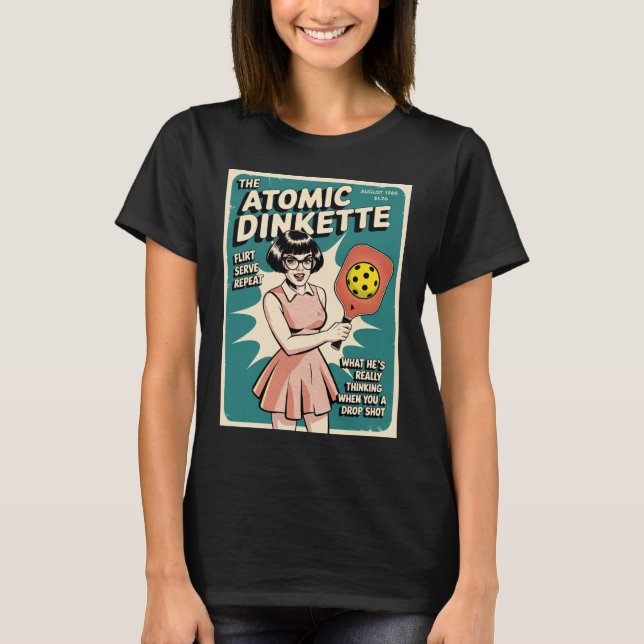 Camiseta Picles Engraçados A Dinkette Atômica (Frente)