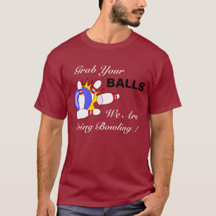 Camiseta Picture1, agarram suas, BOLAS, nós são, Bowli
