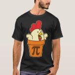 Camiseta Pie Mathematics Pun Do Geek Pi Pote De Frango<br><div class="desc">Pie De Matemática Pi Geek De Pote De Galinha.</div>