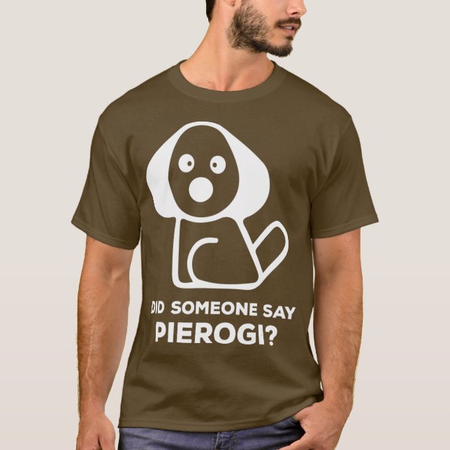 Camiseta Pierogi Kielbasa Alguém Disse Perogi Que Caio (Frente)