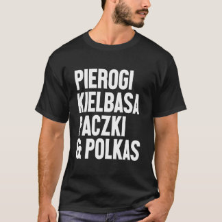 Camiseta Pierogi Kielbasa Paczki Música Polca Polonesa
