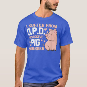 Camiseta Pig Kawaii I Sofre de Desordem Obsessiva de Porcos
