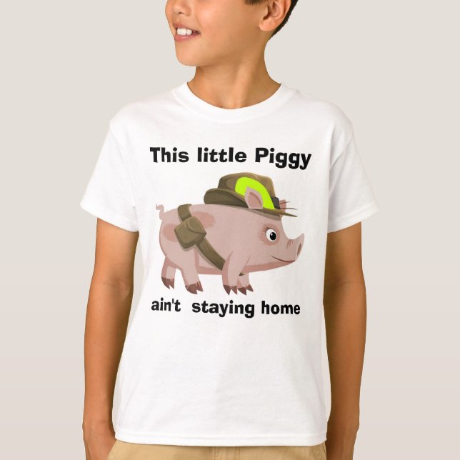 Camiseta Pig This Little Piggy não vai ficar em casa (Frente)